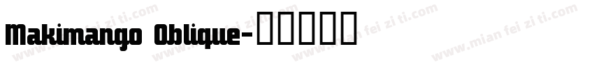 Makimango Oblique字体转换